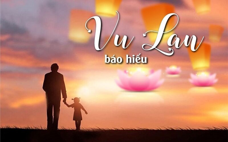 Ý NGHĨA VU LAN 2025